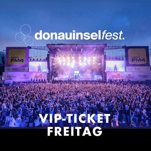 Donauinselfest VIP Freitag Donauinselfest VIP Freitag