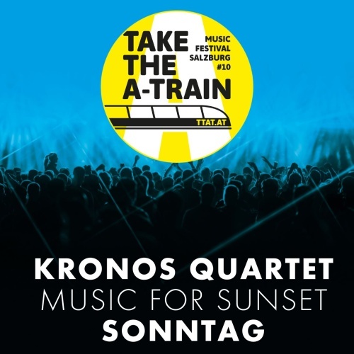 Take The A Train Festival (SO): Kronos Quartet - Music For Sunset
