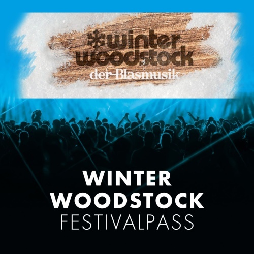 Winter Woodstock der Blasmusik - Festivalpass
