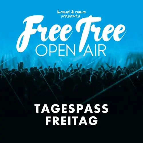 Free Tree Open Air 2026 Tagespass Freitag