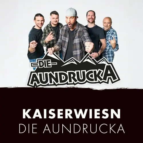 Kaiserwiesn - Die Aundrucka