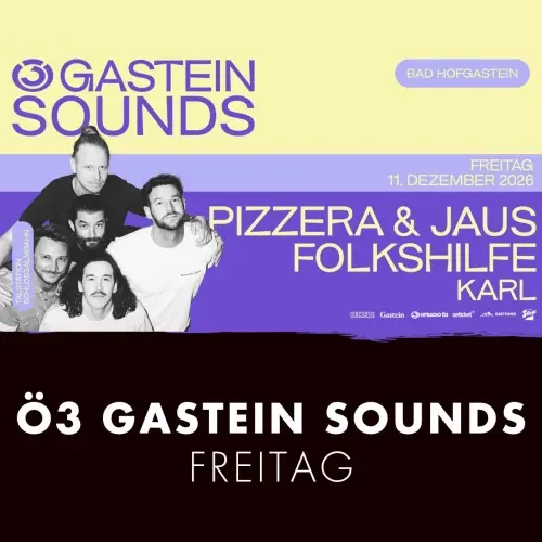 Ö3 Gastein Sounds - Freitag